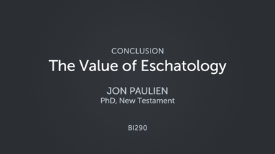 The Value of Eschatology
