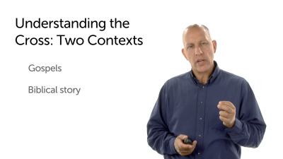 The Context for the Cross and Resurrection