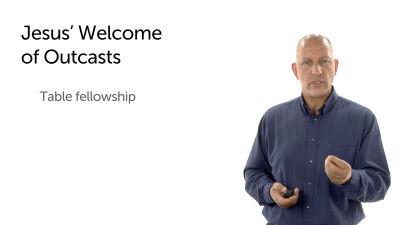 Jesus Welcomes Sinners and Outcasts