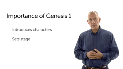 The Importance of Genesis 1 in the Bible Story