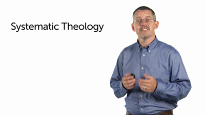 What Is Systematic Theology?