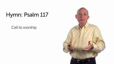 A Hymn: Psalm 117