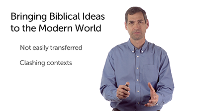 Bringing Biblical Ideas to the 21st Century