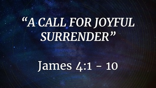 January 17 - A Call for Joyful Surrender