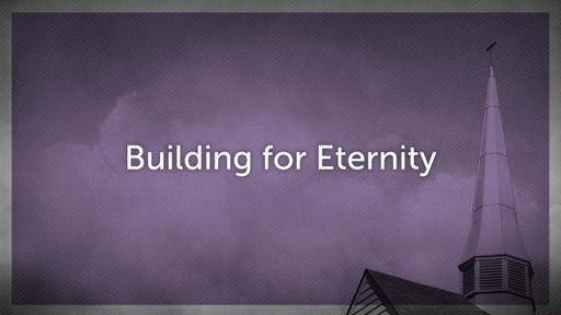 Building for Eternity
