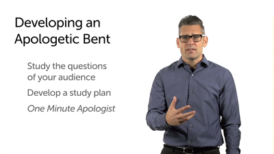 Developing an Apologetic Bent