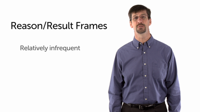Reason/Result Frames