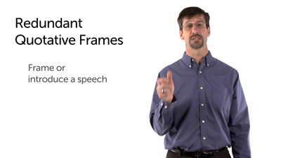 Redundant Quotative Frames