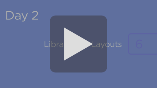 (Day 2) Organize Your Library and Create Your Own Layout