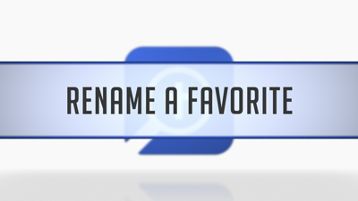 Renaming Favorites