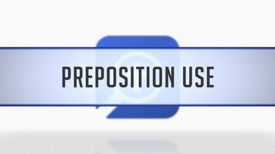 Preposition Use
