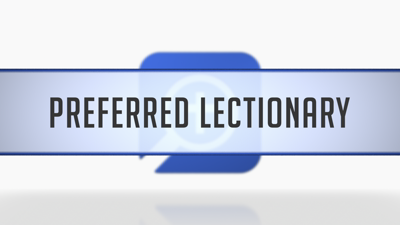 Preferred Lectionary