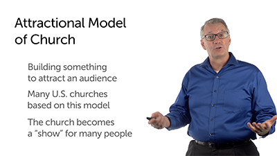 Attractional, Missional, and Incarnational Models of Church