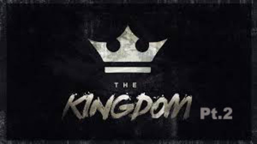 The Kingdom Pt.2