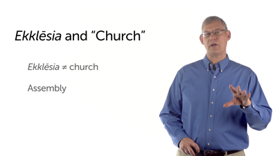 “Church” in the New Testament