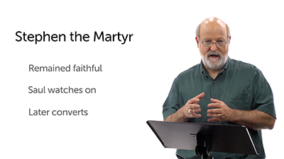 Persecution and Martyrdom: Stephen