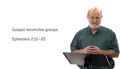Jew and Gentile Together: Ephesians 2