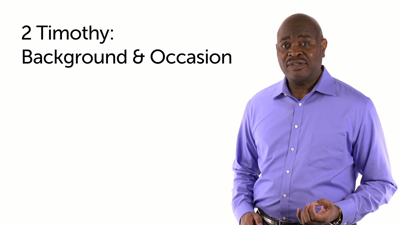 2 Timothy: Background and Occasion