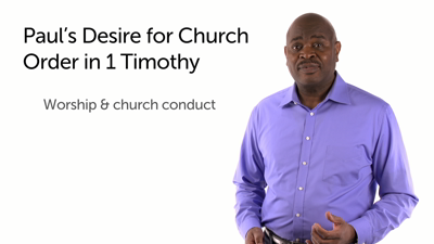 1 Timothy: Church Order and Conduct