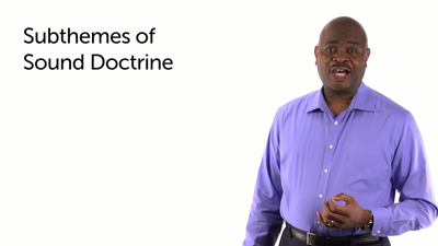 Sound Doctrine: Subthemes 1–6