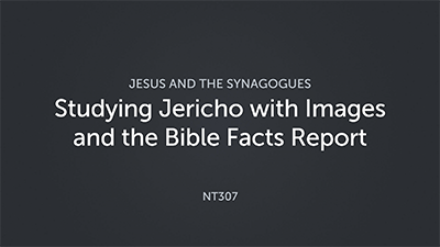 Studying Jericho with Image Searching and the Bible Facts Report