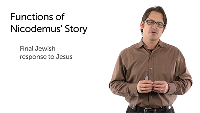 Nicodemus: Function in the Larger Framework of John