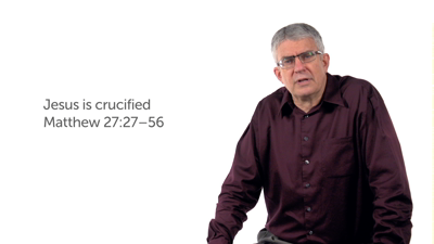 Jesus’ Crucifixion and Burial (Matt 27:27–66)