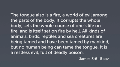 Taming the Tongue (Jas 3:6–8), Part 3