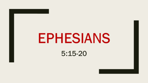 Ephesians 5 15-20 