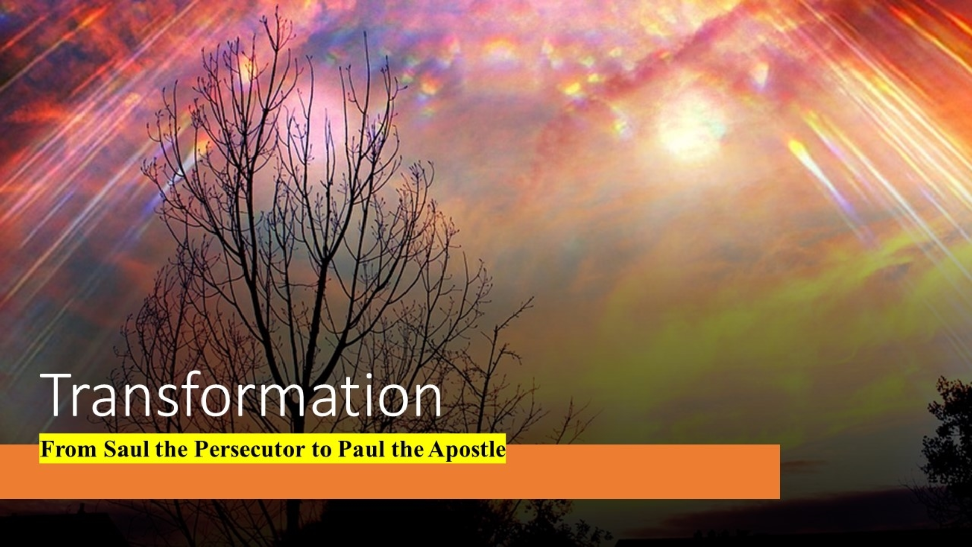 Transformation: From Saul the Persecutor to Paul the Apostle - Logos ...