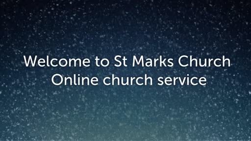 St Mark's Online service 17 Jan St Mark's Online service 17 Jan