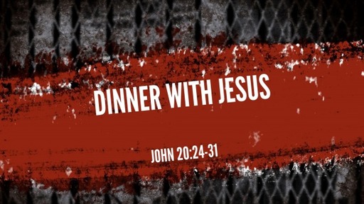Dinner with Jesus