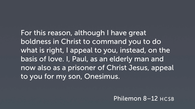 Preamble to Paul’s Appeal (Part 1, Philemon 8–12)