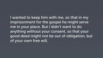Preamble to Paul’s Appeal (Part 2, Philemon 13–16)