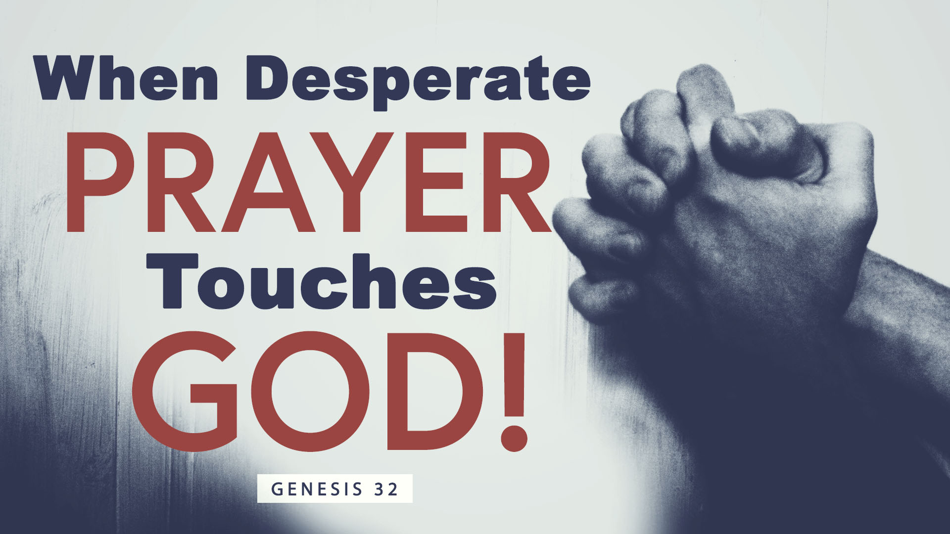 When Desperate Prayer Touches God - Faithlife Sermons