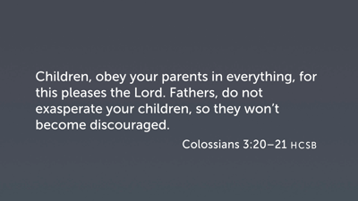 Children and Parents (Col 3:20–21)