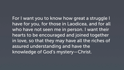 Paul’s Ministry: Desires (Col 2:1–5)