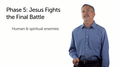 Phase 5: Jesus Fights the Final Battle