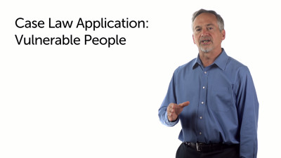 Applying Case Law: Vulnerable People