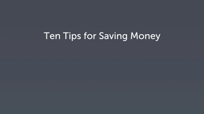 Ten Tips for Saving Money