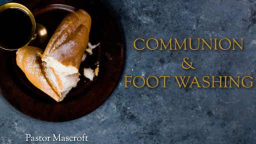 Communion & Foot Washing