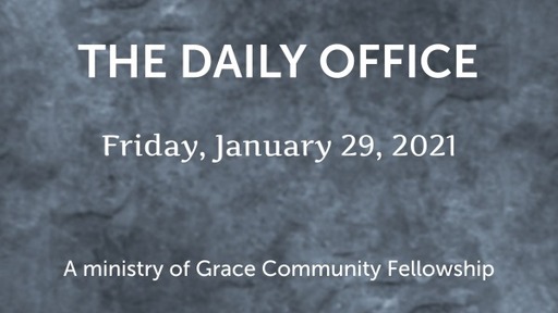 Daily Office - January 29, 2021