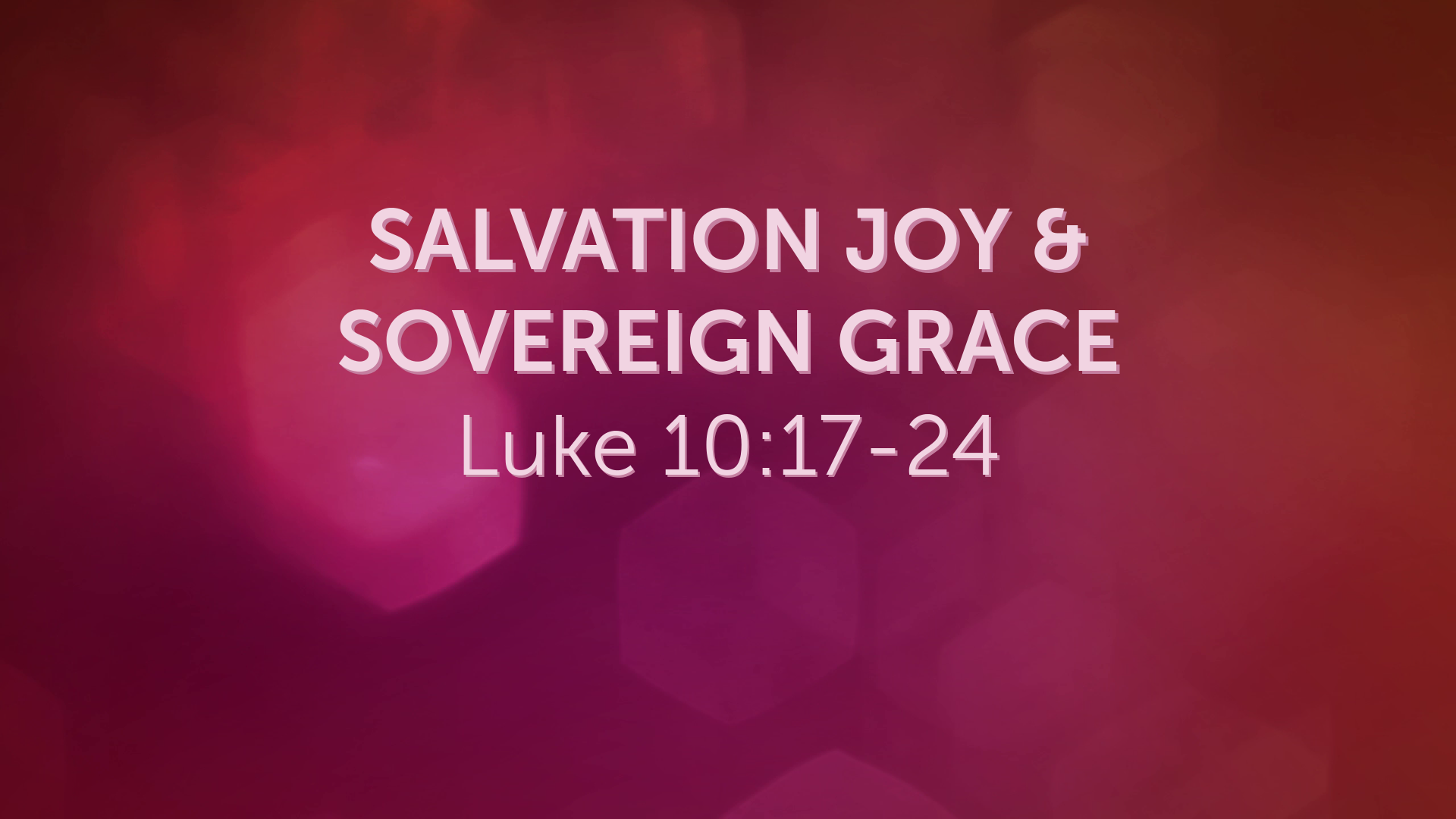 Salvation Joy & Sovereign Grace Faithlife Sermons