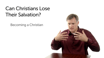 Can Christians Lose Their Salvation?