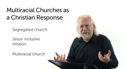 Multi-Racial Churches as a Christian Response