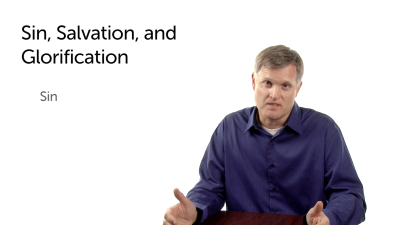 Sin, Salvation, and Glorification