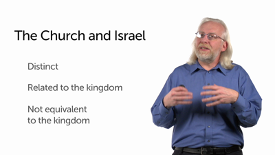 Kingdom, Church, and Israel
