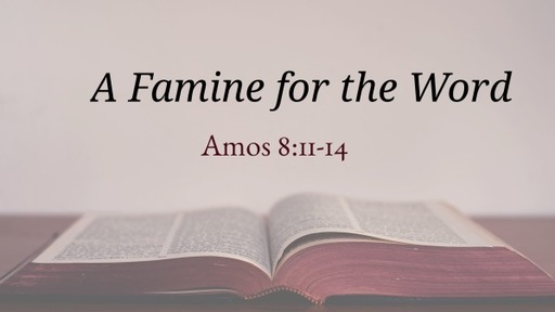 A Famine for the Word