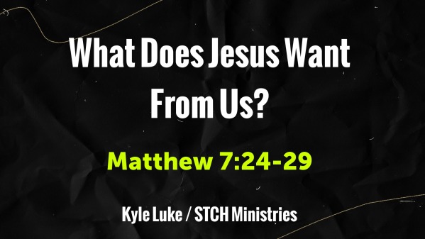 what-does-jesus-want-from-us-faithlife-sermons