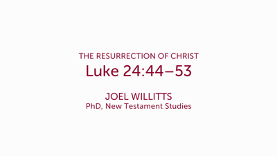Luke 24:44–53